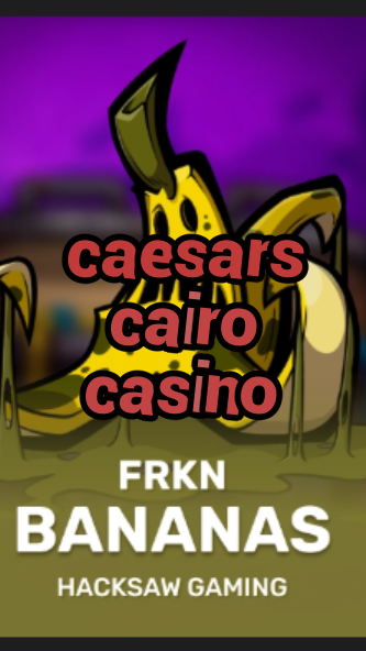 caesars cairo casino-3xn3u5udepyz9m9w5iat.com